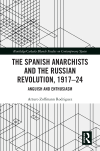 Cover image: The Spanish Anarchists and the Russian Revolution, 1917–24 1st edition 9781032535180