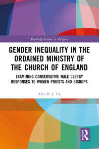 Immagine di copertina: Gender Inequality in the Ordained Ministry of the Church of England 1st edition 9780367534264