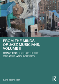 Cover image: From the Minds of Jazz Musicians, Volume II 1st edition 9781032208480