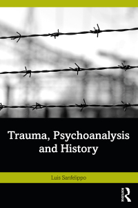 Cover image: Trauma, Psychoanalysis and History 1st edition 9781032460864