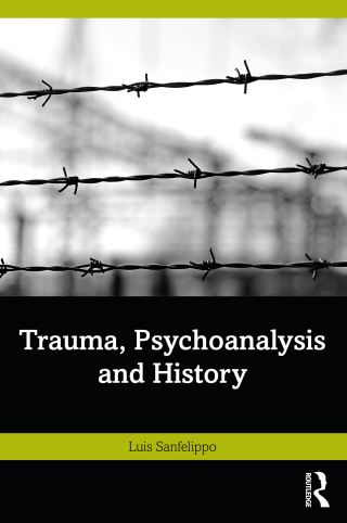 Titelbild: Trauma, Psychoanalysis and History 1st edition 9781032460864