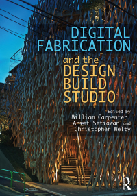 Titelbild: Digital Fabrication and the Design Build Studio 1st edition 9780367766696