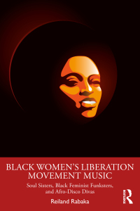 表紙画像: Black Women's Liberation Movement Music 1st edition 9781032547466