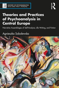 Cover image: Theories and Practices of Psychoanalysis in Central Europe 1st edition 9781032579757