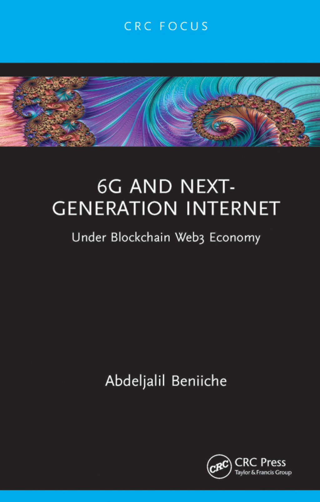 6G and Next-Generation Internet Under Blockchain Web3 Economy 1st Edition
