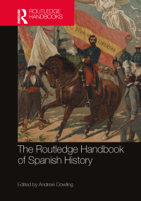 Immagine di copertina: The Routledge Handbook of Spanish History 1st edition 9781032111896