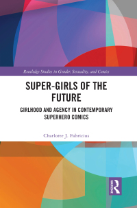 Cover image: Super-Girls of the Future 1st edition 9781032478340