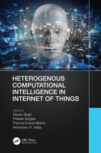 Cover image: Heterogenous Computational Intelligence in Internet of Things 1st edition 9781032426372