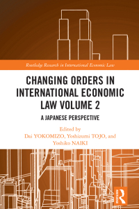 Cover image: Changing Orders in International Economic Law Volume 2 1st edition 9781032044156