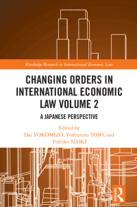 صورة الغلاف: Changing Orders in International Economic Law Volume 2 1st edition 9781032044163