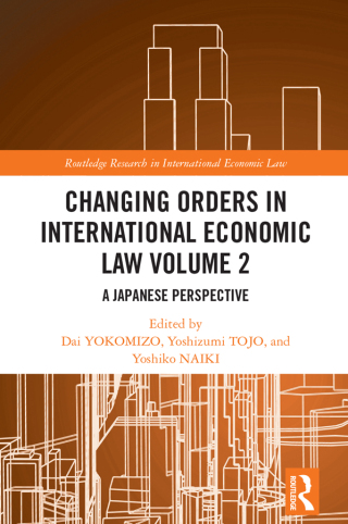Cover image: Changing Orders in International Economic Law Volume 2 1st edition 9781032044163