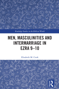 Omslagafbeelding: Men, Masculinities and Intermarriage in Ezra 9-10 1st edition 9781032342177
