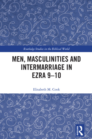 Cover image: Men, Masculinities and Intermarriage in Ezra 9-10 1st edition 9781032342184