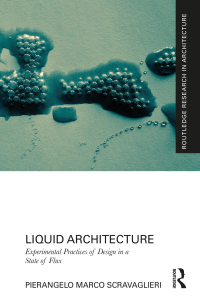 صورة الغلاف: Liquid Architecture 1st edition 9781032389950