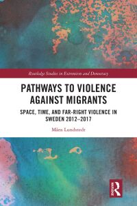 Cover image: Pathways to Violence Against Migrants 1st edition 9781032436418