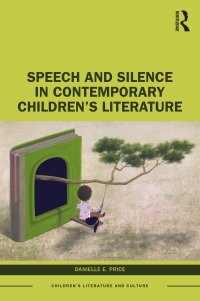 Omslagafbeelding: Speech and Silence in Contemporary Children’s Literature 1st edition 9781032038360