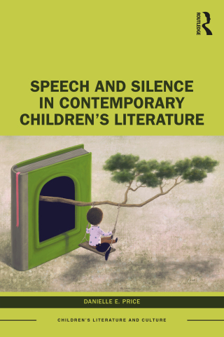 Cover image: Speech and Silence in Contemporary Children’s Literature 1st edition 9781032038384