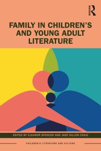 Cover image: Family in Children’s and Young Adult Literature 1st edition 9781032217048