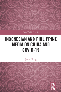 表紙画像: Indonesian and Philippine Media on China and COVID-19 1st edition 9781032583969