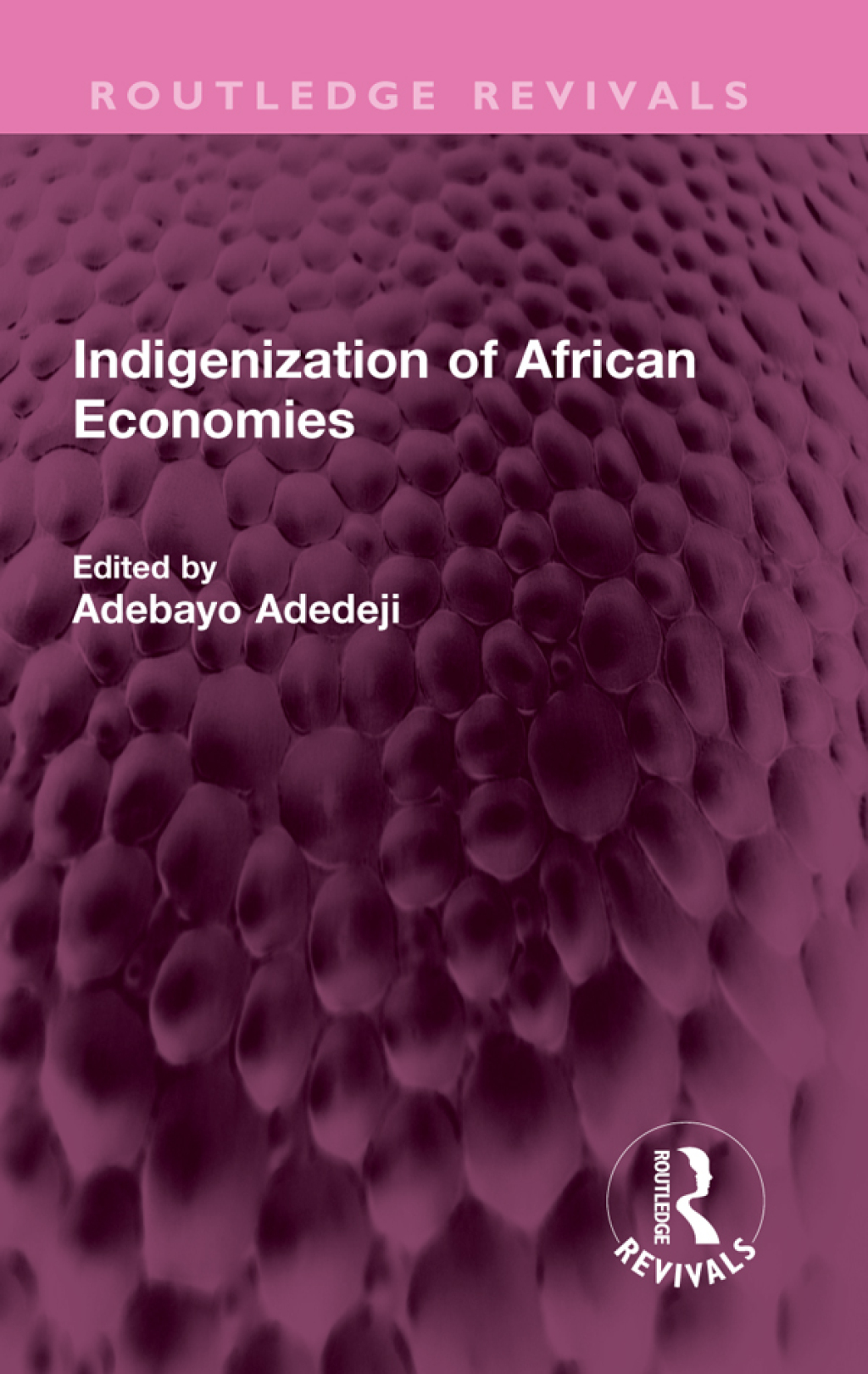 Indigenization of African Economies 1st Edition