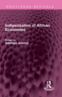 Cover image: Indigenization of African Economies 1st edition 9781032587561