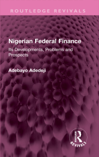 Cover image: Nigerian Federal Finance 1st edition 9781032587691