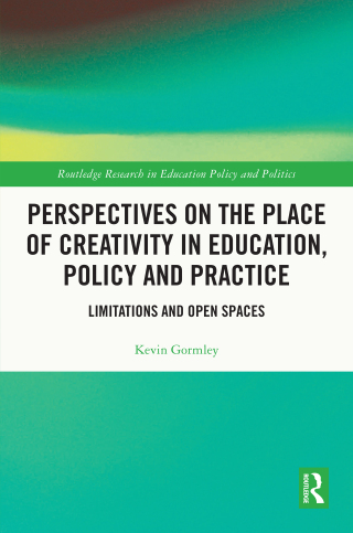 Immagine di copertina: Perspectives on the Place of Creativity in Education, Policy and Practice 1st edition 9781032120485