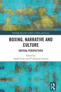 صورة الغلاف: Boxing, Narrative and Culture 1st edition 9781032320564