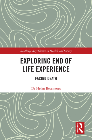 Cover image: Exploring End of Life Experience 1st edition 9781032494128