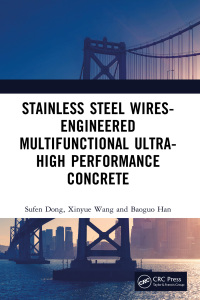 Cover image: Stainless Steel Wires-Engineered Multifunctional Ultra-High Performance Concrete 1st edition 9781032232362