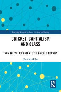Cover image: Cricket, Capitalism and Class 1st edition 9781032261652