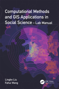 صورة الغلاف: Computational Methods and GIS Applications in Social Science - Lab Manual 1st edition 9781032302430