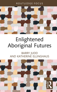 Cover image: Enlightened Aboriginal Futures 1st edition 9781032251172