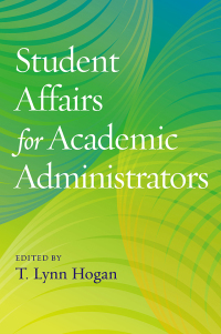 صورة الغلاف: Student Affairs for Academic Administrators 1st edition 9781620365724