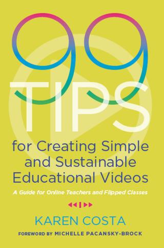 Cover image: 99 Tips for Creating Simple and Sustainable Educational Videos 1st edition 9781642670844