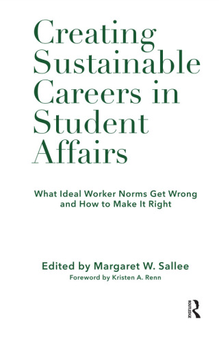 صورة الغلاف: Creating Sustainable Careers in Student Affairs 1st edition 9781620369517
