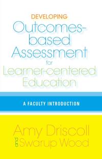 صورة الغلاف: Developing Outcomes-Based Assessment for Learner-Centered Education 1st edition 9781579221942