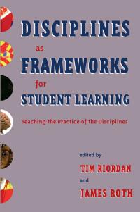 Cover image: Disciplines as Frameworks for Student Learning 1st edition 9781579221232