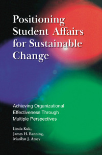 Cover image: Positioning Student Affairs for Sustainable Change 1st edition 9781579224561