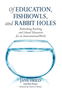 Cover image: Of Education, Fishbowls, and Rabbit Holes 1st edition 9781620364208