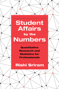 Imagen de portada: Student Affairs by the Numbers 1st edition 9781620364512