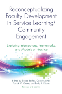 Imagen de portada: Reconceptualizing Faculty Development in Service-Learning/Community Engagement 1st edition 9781620366127