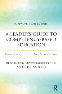 Cover image: A Leader's Guide to Competency-Based Education 1st edition 9781620365922