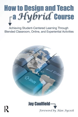 Cover image: How to Design and Teach a Hybrid Course 1st edition 9781579224226