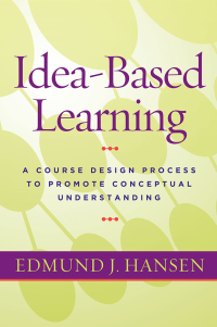 Imagen de portada: Idea-Based Learning 1st edition 9781579226145