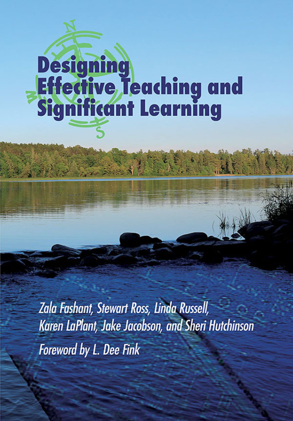 Designing Effective Teaching and Significant Learning 1st Edition