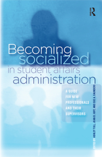 Titelbild: Becoming Socialized in Student Affairs Administration 1st edition 9781579222758