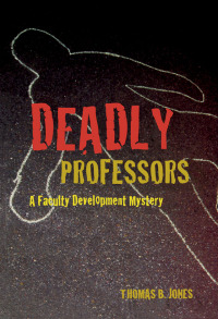 Omslagafbeelding: Deadly Professors 1st edition 9781579224493