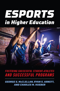 Omslagafbeelding: Esports in Higher Education 1st edition 9781642671452