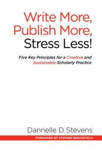 Cover image: Write More, Publish More, Stress Less! 1st edition 9781620365168